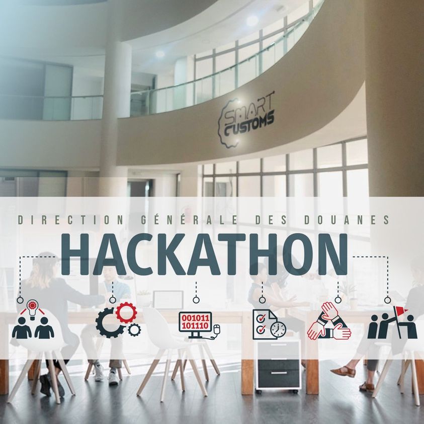 Pour une  douane intelligente  à l’ère  du digital Hackathon « Smart Customs »